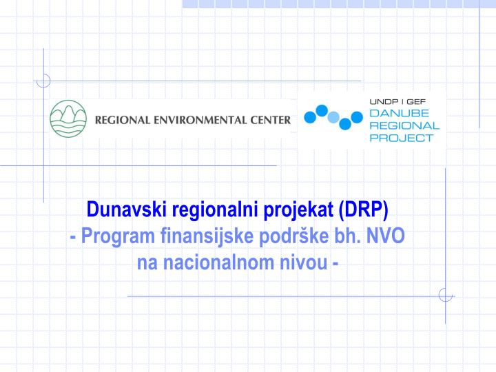 dunavski regionalni projekat drp program finansijske podr ke bh nvo na nacionalnom nivou