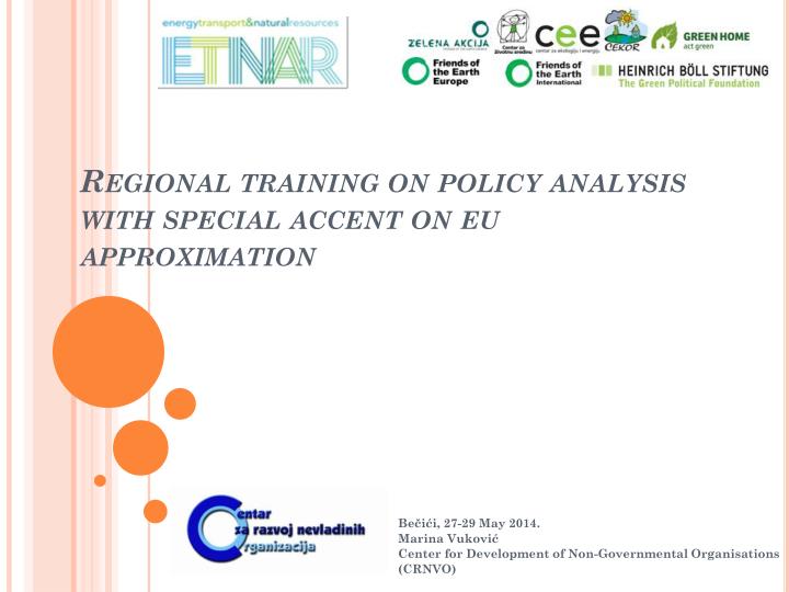 regional training on policy analysis with special accent on eu approximation