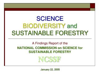 SCIENCE BIODIVERSITY and SUSTAINABLE FORESTRY