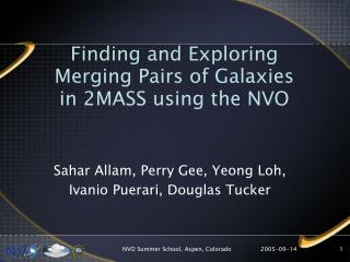 Finding and Exploring Merging Pairs of Galaxies in 2MASS using the NVO