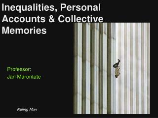 Inequalities, Personal Accounts &amp; Collective Memories