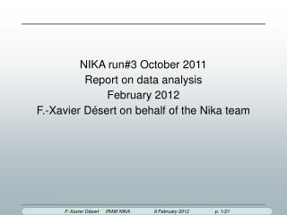 NIKA run#3 October 2011 Report on data analysis February 2012