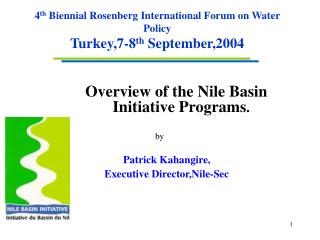 4 th Biennial Rosenberg International Forum on Water Policy Turkey,7-8 th September,2004