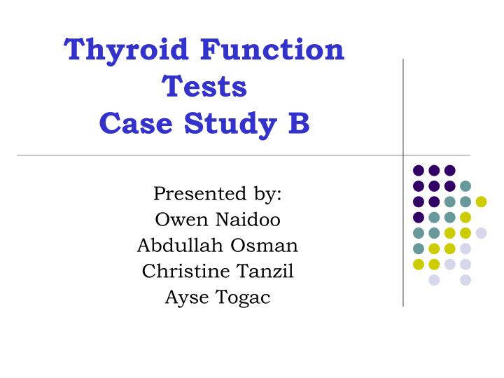 thyroid function tests case study b