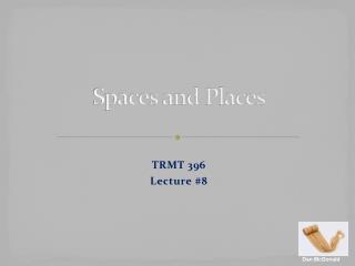 Spaces and Places
