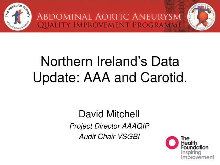 northern ireland s data update aaa and carotid