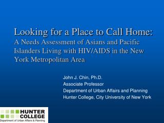 John J. Chin, Ph.D. Associate Professor Department of Urban Affairs and Planning