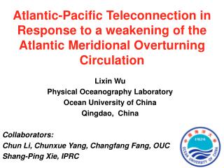 Lixin Wu Physical Oceanography Laboratory Ocean University of China Qingdao, China Collaborators: