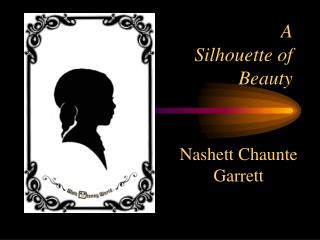A Silhouette of Beauty