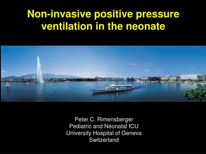 non invasive positive pressure ventilation in the neonate