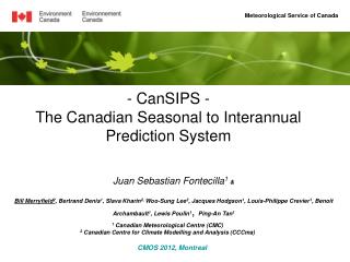 CanSIPS - The Canadian Seasonal to Interannual Prediction System