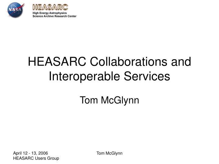 heasarc collaborations and interoperable services