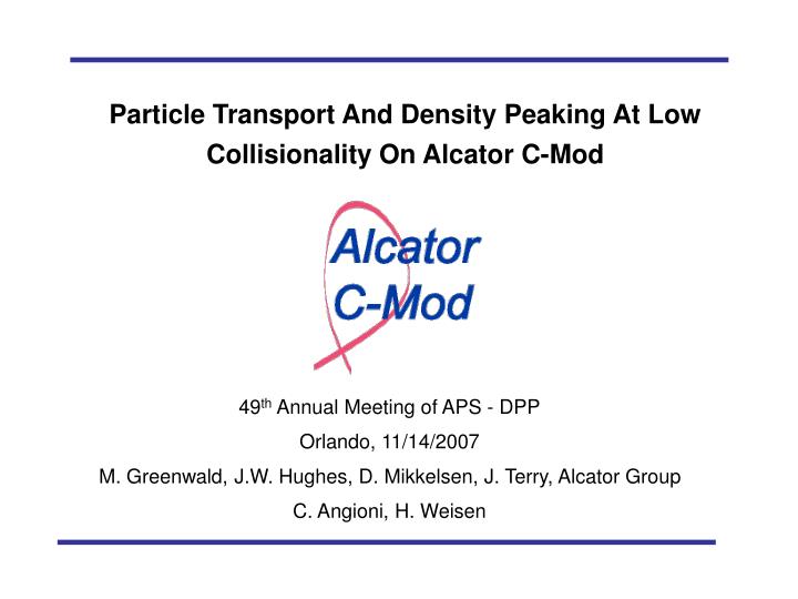 particle transport and density peaking at low collisionality on alcator c mod