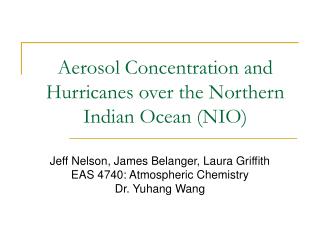 Aerosol Concentration and Hurricanes over the Northern Indian Ocean (NIO)