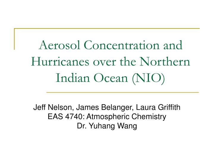 aerosol concentration and hurricanes over the northern indian ocean nio