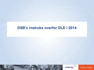 dsb s instruks overfor dle i 2014