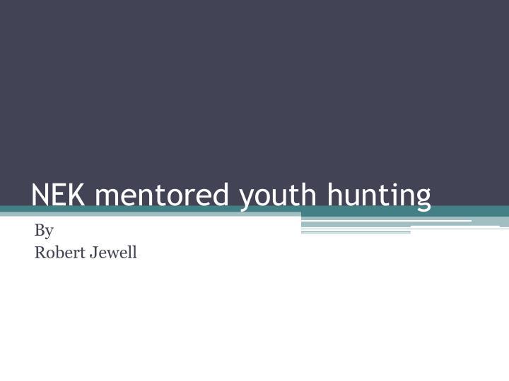 nek mentored youth hunting