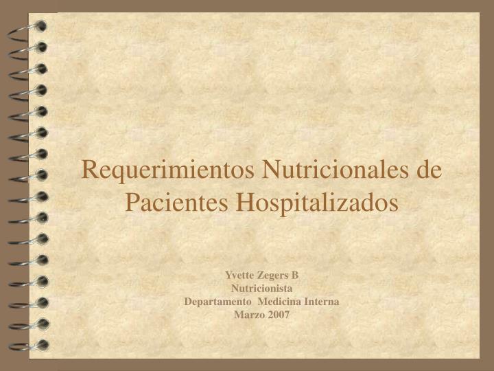 requerimientos nutricionales de pacientes hospitalizados