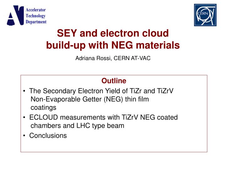 sey and electron cloud build up with neg materials adriana rossi cern at vac