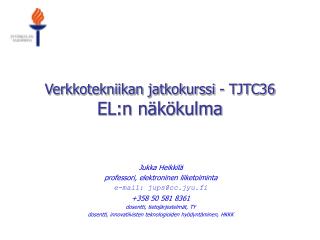 Verkkotekniikan jatkokurssi - TJTC36 EL:n näkökulma