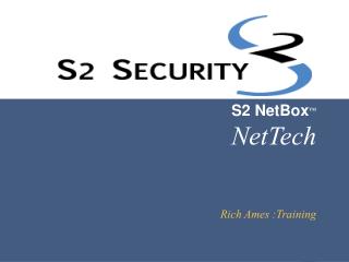 S2 NetBox TM NetTech Rich Ames :Training
