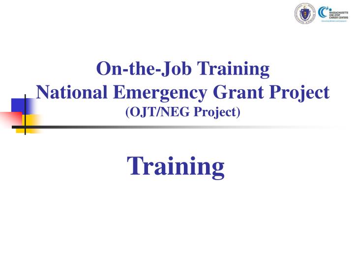 on the job training national emergency grant project ojt neg project