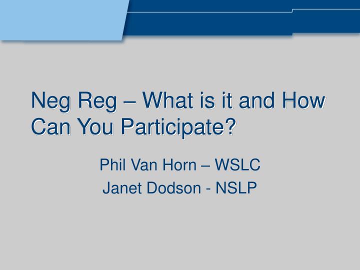neg reg what is it and how can you participate