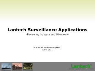 Lantech Surveillance Applications