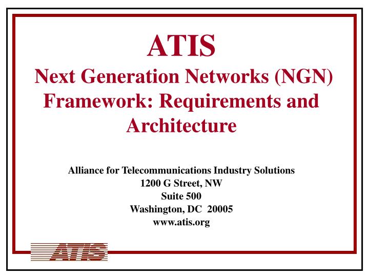 atis next generation networks ngn framework requirements and architecture