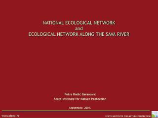 NATIONAL ECOLOGICAL NETWORK and ECOLOGICAL NETWORK ALONG THE SAVA RIVER