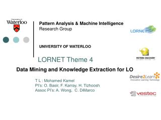 Pattern Analysis &amp; Machine Intelligence Research Group UNIVERSITY OF WATERLOO