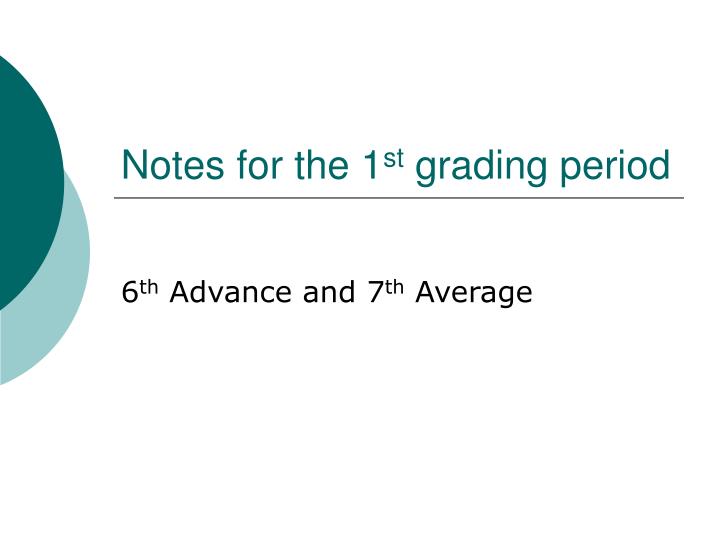 notes for the 1 st grading period