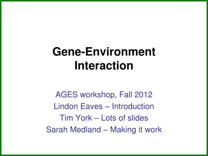 gene environment interaction