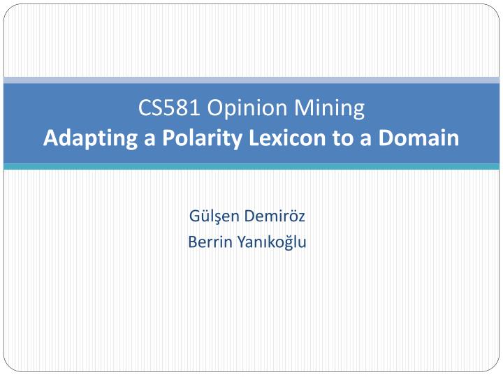 cs581 opinion mining adapting a polarity lexicon to a domain