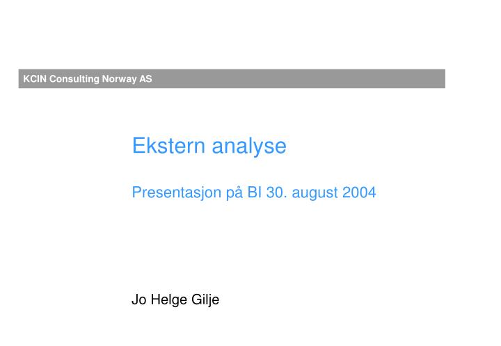 ekstern analyse presentasjon p bi 30 august 2004