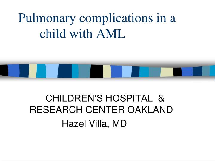 pulmonary complications in a child with aml