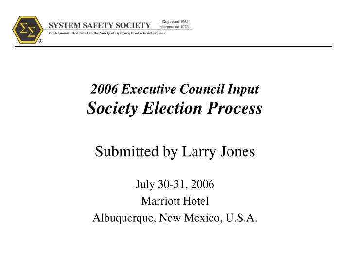 2006 executive council input society election process