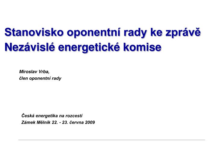 stanovisko oponentn rady ke zpr v nez visl energetick komise