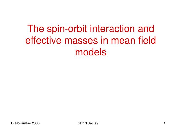 the spin orbit interaction and effective masses in mean field models
