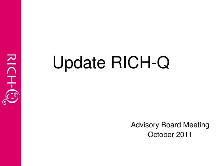 update rich q