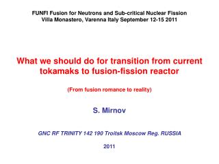 FUNFI Fusion for Neutrons and Sub-critical Nuclear Fission
