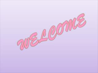 WELCOME