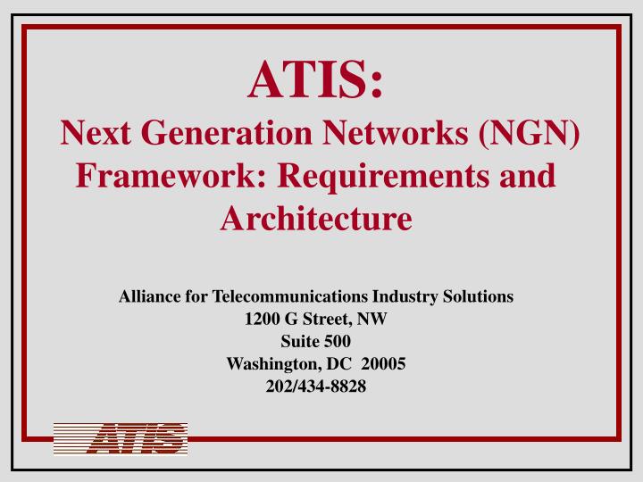 atis next generation networks ngn framework requirements and architecture