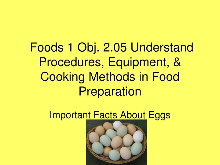 foods 1 obj 2 05 understand procedures equipment cooking methods in food preparation