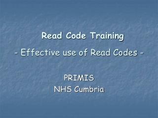 - Effective use of Read Codes -