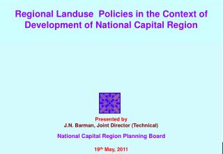 Regional Landuse Policies in the Context of Development of National Capital Region