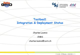 Testbed1 Integration &amp; Deployment Status