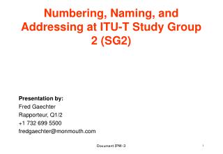Numbering, Naming, and Addressing at ITU-T Study Group 2 (SG2)