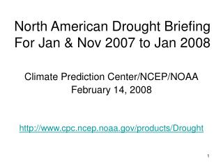 North American Drought Briefing For Jan &amp; Nov 2007 to Jan 2008