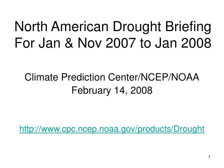 north american drought briefing for jan nov 2007 to jan 2008